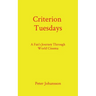 Criterion Tuesdays: A Fan's Journey Through World Cinema