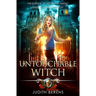 Untouchable Witch: An Urban Fantasy Action Adventure