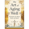 The Art of Aging Well
