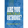 Are You (Biblically) Orthodox?