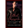 Lethal Obsession: An Enemies to Lovers Romantic Thriller