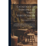 Catalogue of Paintings by Vassili Verestchagin: Including the Campaign of Napoleon I. in Russia and the Battle of San Juan Hill, on Exhibition in the