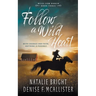 Follow a Wild Heart