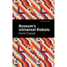 Rossum's Universal Robots: A Fantastic Melodrama in Three Acts and an Epilogue