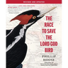 The Race to Save the Lord God Bird