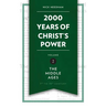 2,000 Years of Christ's Power Vol. 2: The Middle Ages