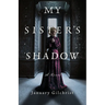 My Sister's Shadow