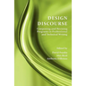 Design Discourse: Composing and Revising Programs in Professional and Technical Writing