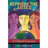 Reproductive Justice: A Global Concern