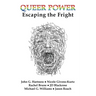 Queer Power: Escaping the Fright