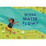 When Water Flows