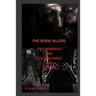 The Serial Killers The Cannibals The Cold Blooded and Ed Gein