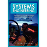 Systems Engineering "The Product, the Process, and the Performance"