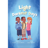 A Light in the Darkest Days