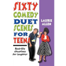 Sixty Comedy Duet Scenes for Teens