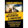 Expert Profiles Volume 1: Conversations with Influencers & Innovators