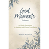 God Moments - Volume 1: 30 Daily Devotions to Awaken and Grow Your Faith