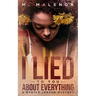 I Lied To You About Everything: A Myrtle Jenson Mystery