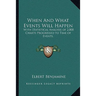 When And What Events Will Happen: With Statistical Analysis of 2,000 Charts Progressed to Time of Events.