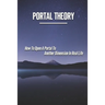 Portal Theory: How To Open A Portal To Another Dimension In Real Life: Open A Portal To A Fictional World