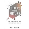 Letters to the Future: The Simple Guide for Writing your Memoir