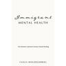 Immigrant Mental Health: One Woman's Spiritual Journey Toward Healing