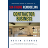 Start a Six Figure Remodeling Contracting Business Today
