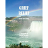Grief Relief from the Bible: A Workbook on Finding Strength in Times of Loss