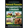 Natural Parasite Management for Livestock: Harnessing Nature's Solutions for Internal Control and Healthy Herds