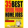 35 Best Work from Home Jobs: Best Remote Jobs, Earn money Both online and offline, Passive Income, Financial Freedom and Finding the right Home jobs.