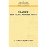 France: Her People and Her Spirit