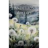 Dandelions don't cry