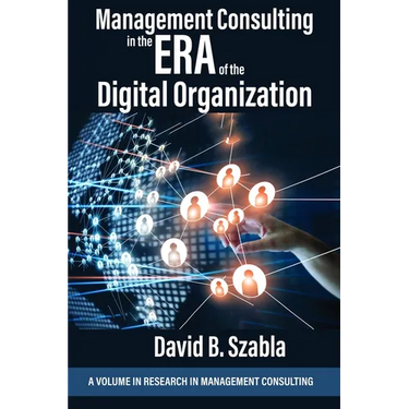 Management Consulting in the Era of the Digital Organization