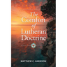 The Comfort of Lutheran Doctrine