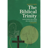 The Biblical Trinity: Encountering the Father, Son, and Holy Spirit in Scripture