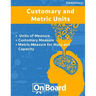 Measurement: Units of Measure, Customary Measure, Metric Measure for Mass and Capacity