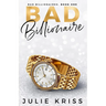Bad Billionaire
