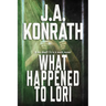 What Happened To Lori - The Complete Epic