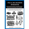 Pen & Ink Drawing Workbook vol 3: Learn to Draw Pleasing Pen & Ink Landscapes