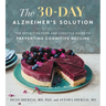 The 30-Day Alzheimer's Solution: The Definitive Food and Lifestyle Guide to Preventing Cognitive Decline