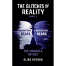 The Glitches of Reality: Part V: The Mandela Effect