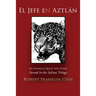 El Jefe en Aztlán: Second in the Salinas Trilogy