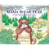 Mama Sugar Bear: A Tale That's a Little Bit True