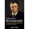 Theodore Roosevelt: A biography of Theodore Roosevelt, an American President