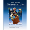 Why You Like the Wines You Like: Changing the way the world thinks about wine.