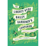 The Liberty Hyde Bailey Gardener's Companion: Essential Writings