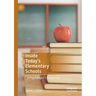 Inside Today's Elementary Schools: A Psychologist's Perspective