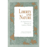 Liberty and Nature: An Aristotelian Defense of Liberal Order