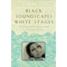 Black Soundscapes White Stages: The Meaning of Francophone Sound in the Black Atlantic