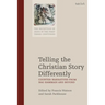 Telling the Christian Story Differently: Counter-Narratives from Nag Hammadi and Beyond